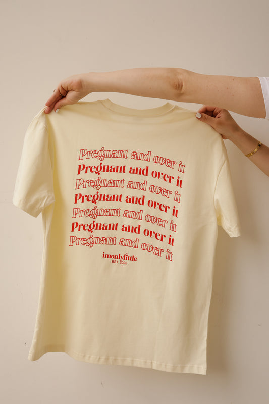 Pregnant and over it Tee (Ivory with Burnt Orange text)