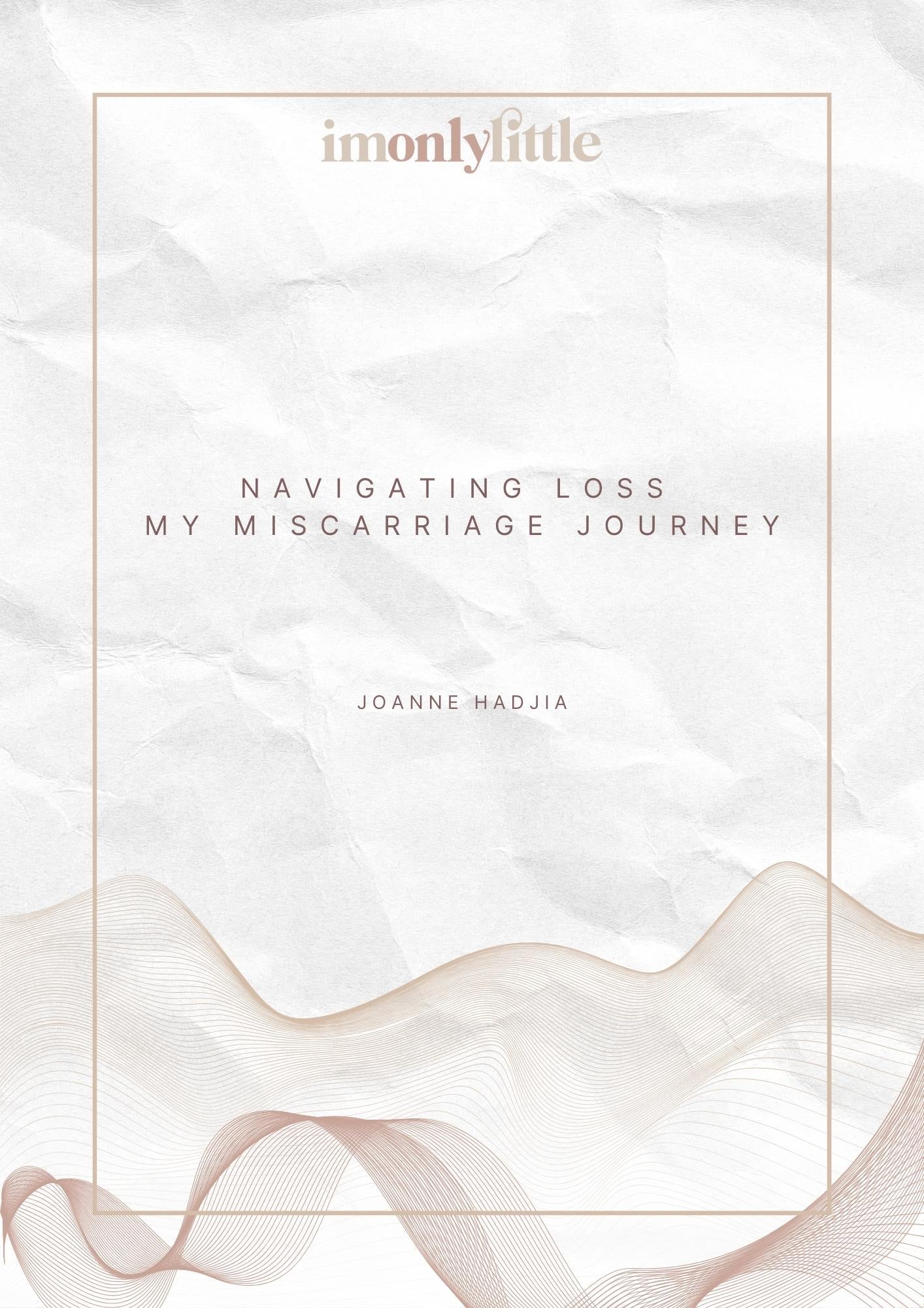 Navigating Loss: My Miscarriage Journey Download - imonlylittle