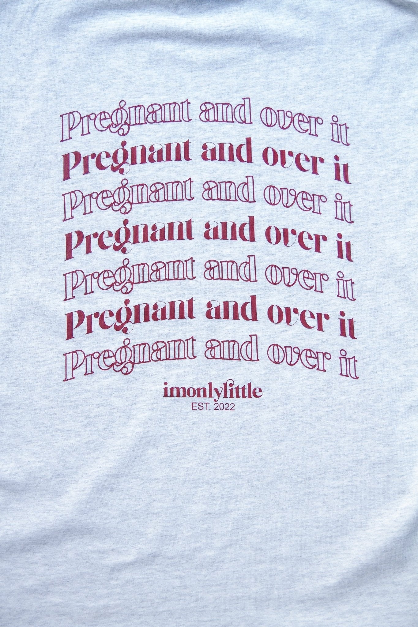 Pregnant and over it Tee (Grey with Cherry Text) - imonlylittle